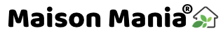Maison Mania®
